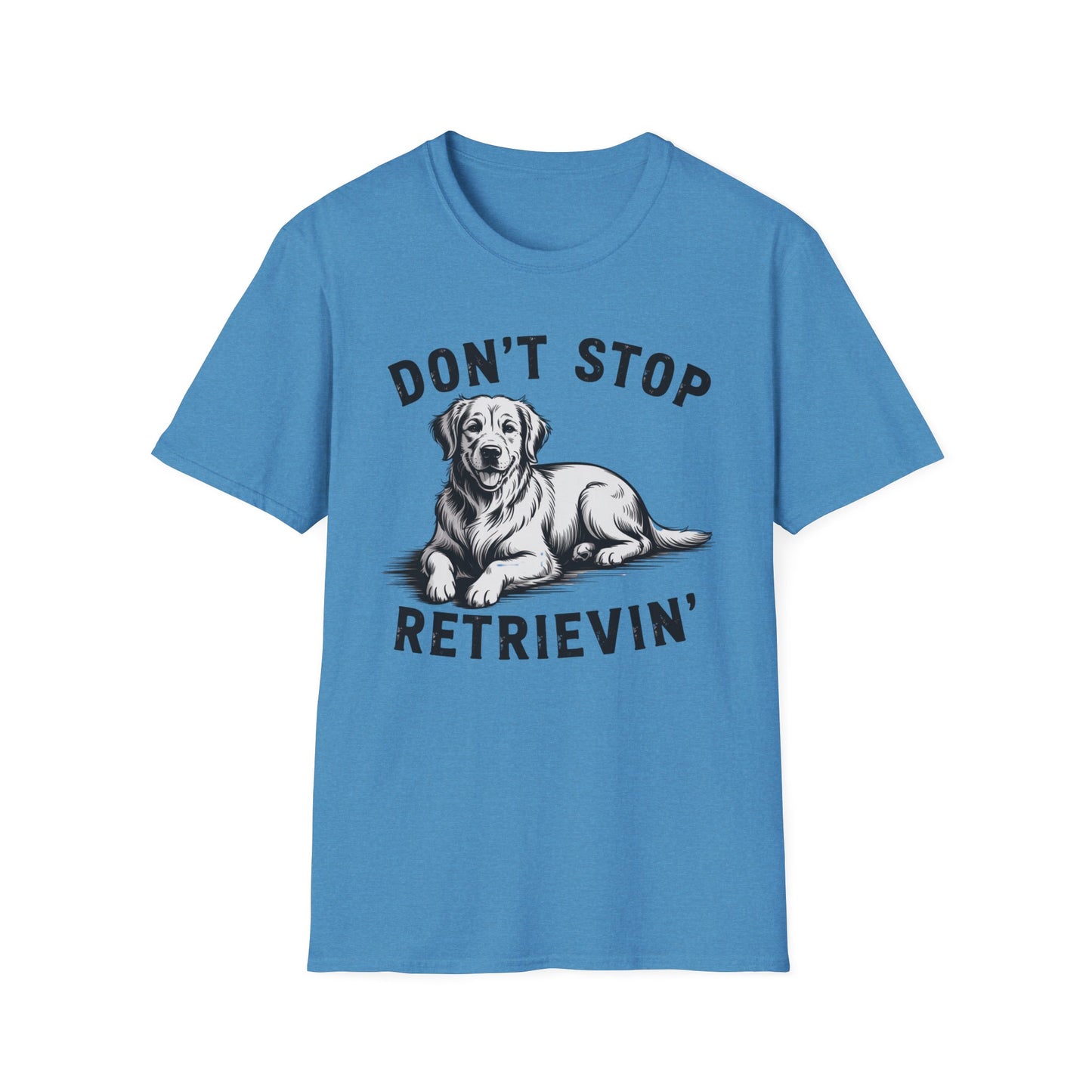 Don't Stop Retrievin' Golden Retriever Lovers Shirt
