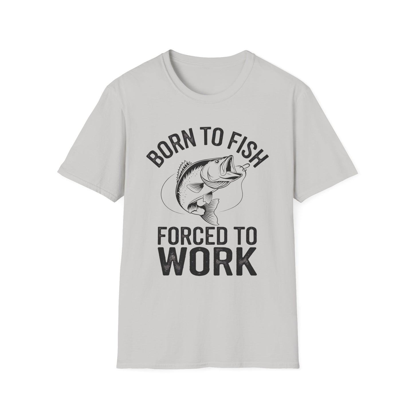 Born to Fish Forced to Work Funny Fishing Shirt