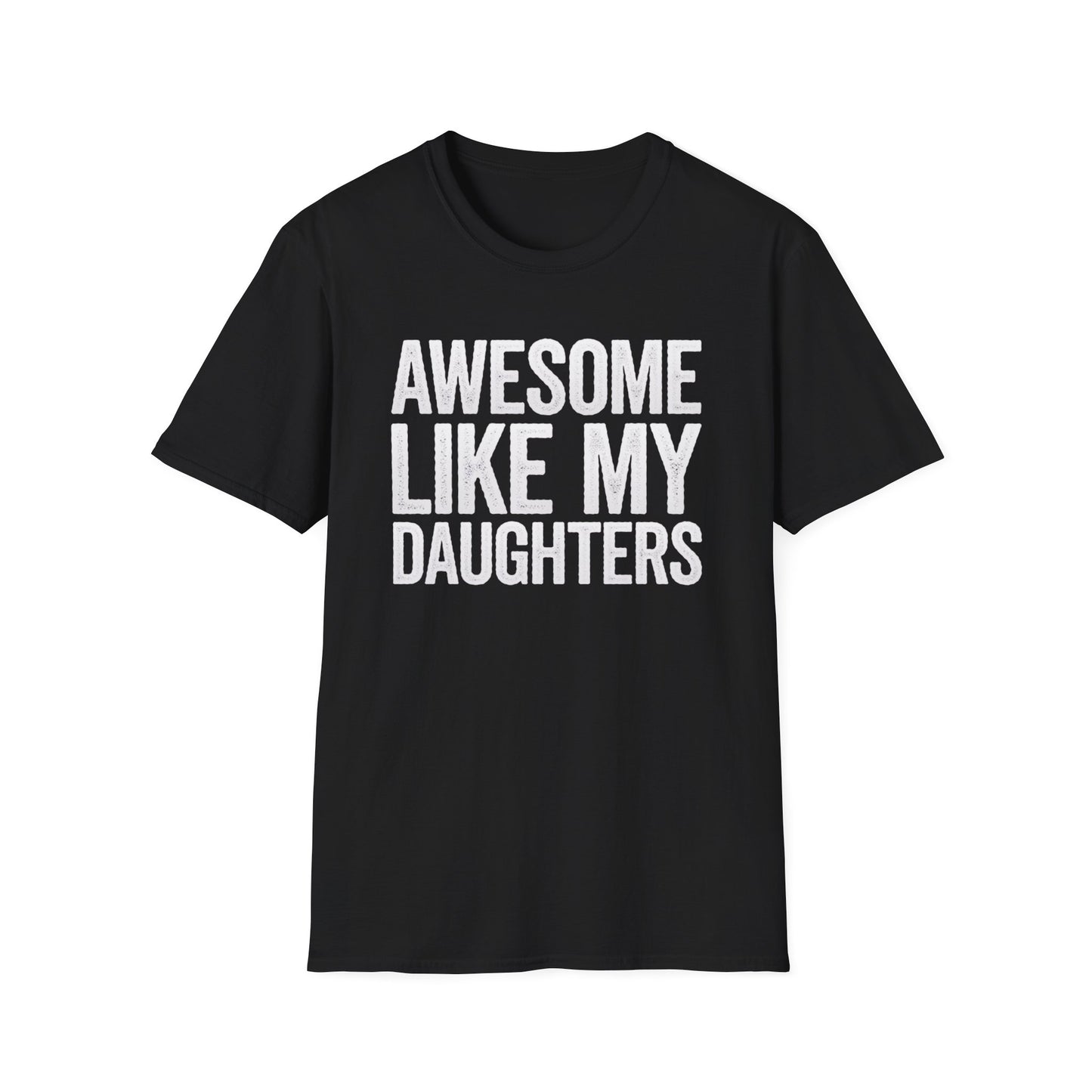 Awesome Like My Daughters T-Shirt
