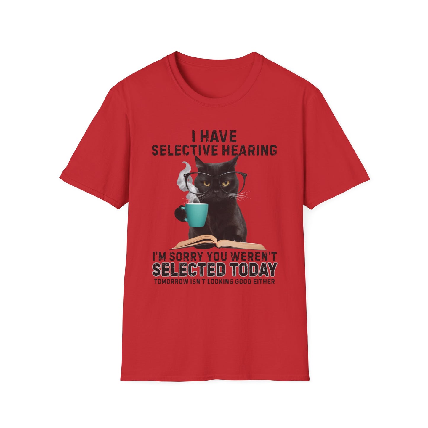 I Have Selective Hearing Funny Cat T-Shirt