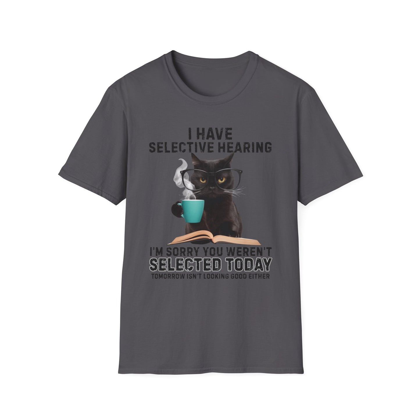I Have Selective Hearing Funny Cat T-Shirt