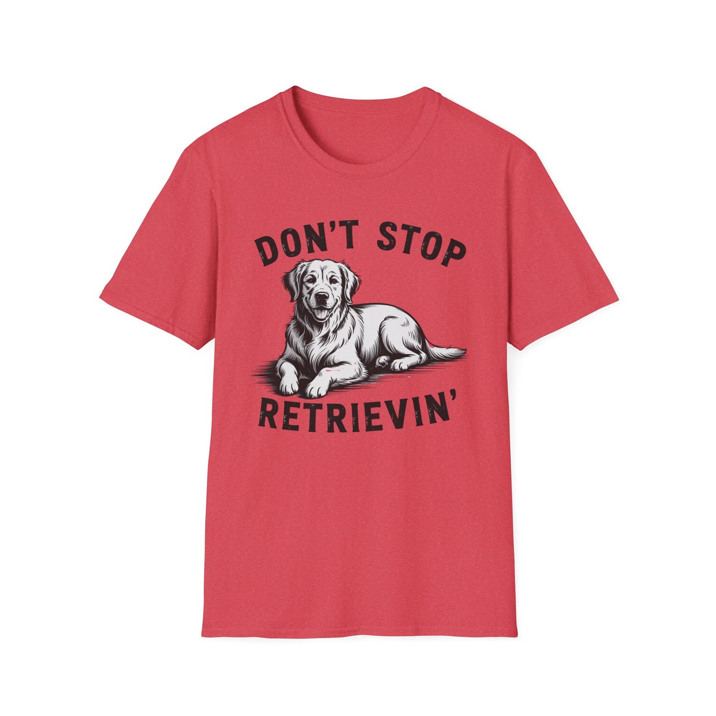 Don't Stop Retrievin' Golden Retriever Lovers Shirt