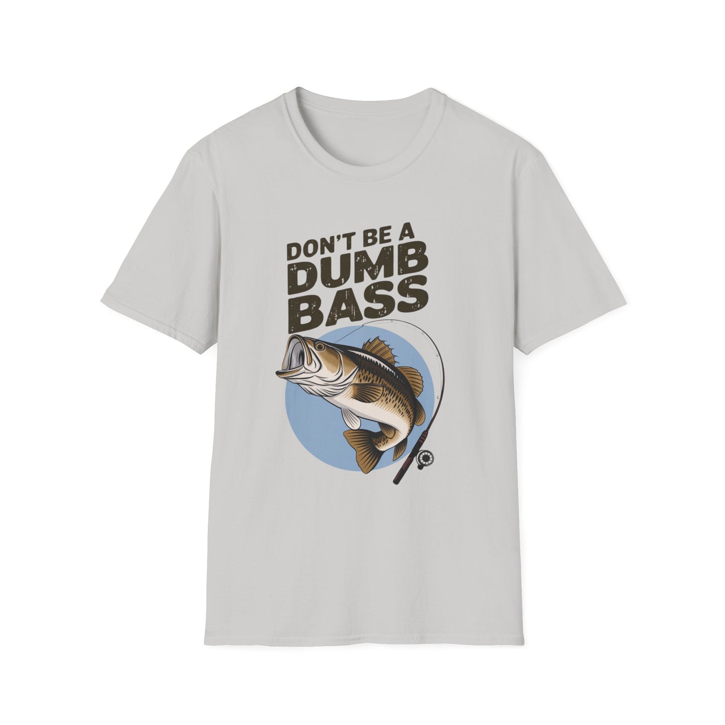 Don't Be a Dumb Bass Funny Fishing Shirt
