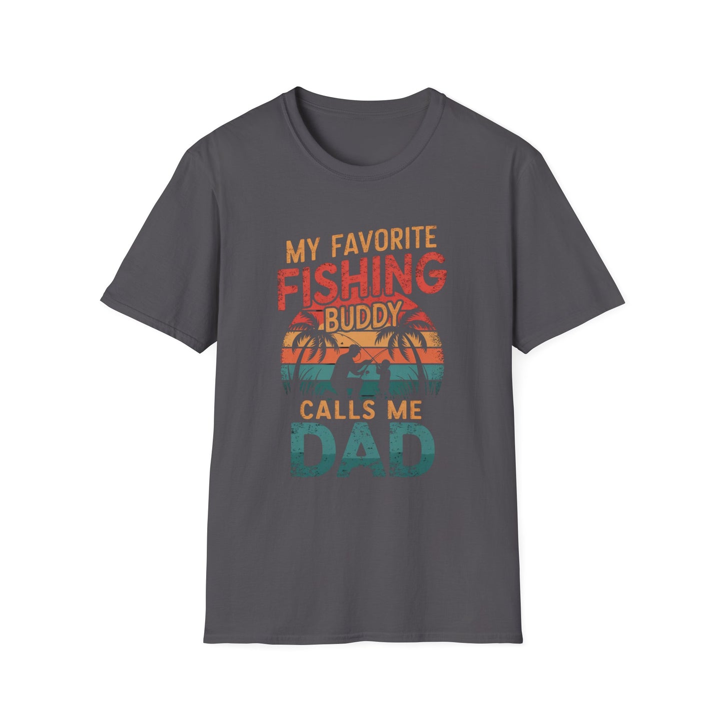 My Favorite Fishing Buddy Calls Me Dad T-Shirt