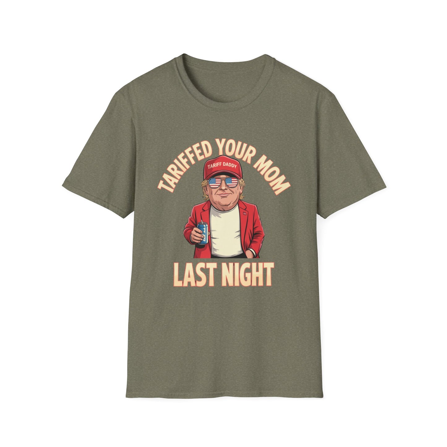 Tariffed Your Mom Last Night Funny Donald Trump T-Shirt