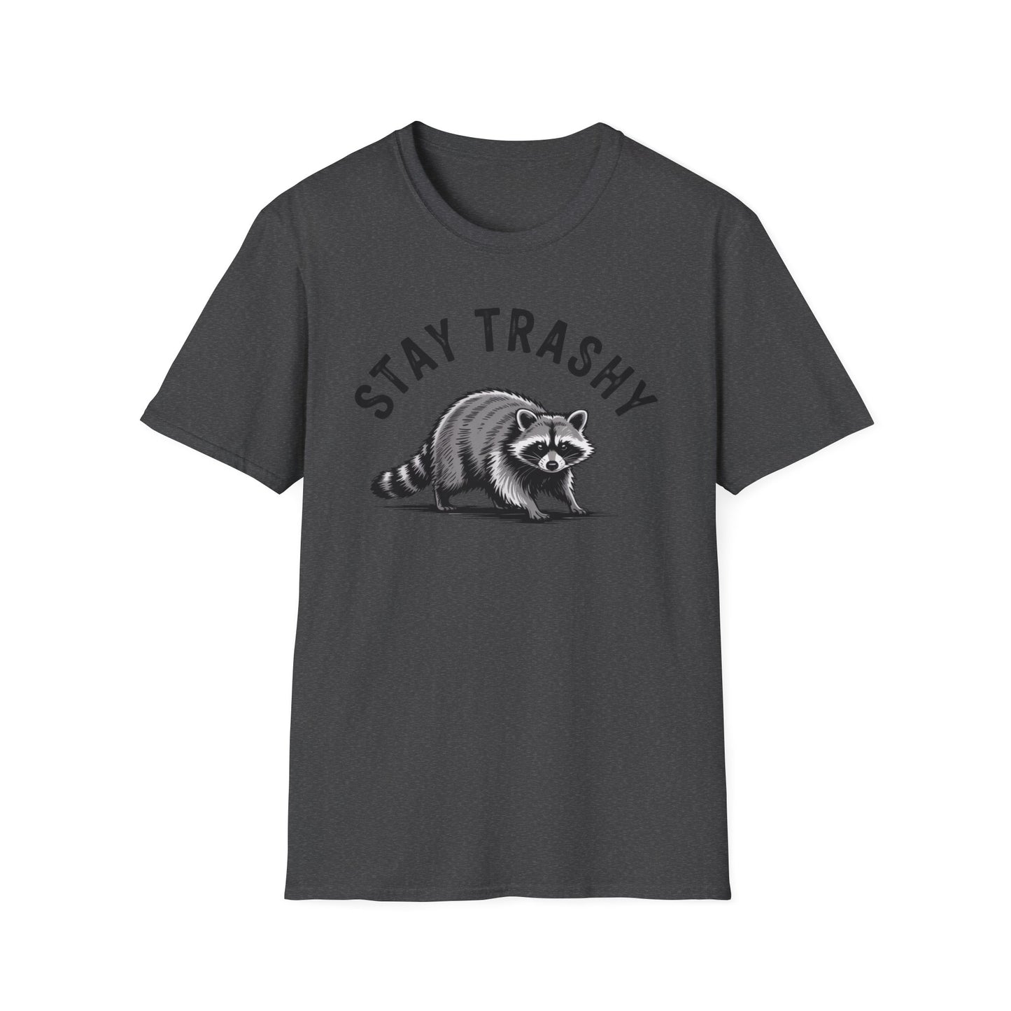 Stay Trashy Funny Raccoon T-Shirt