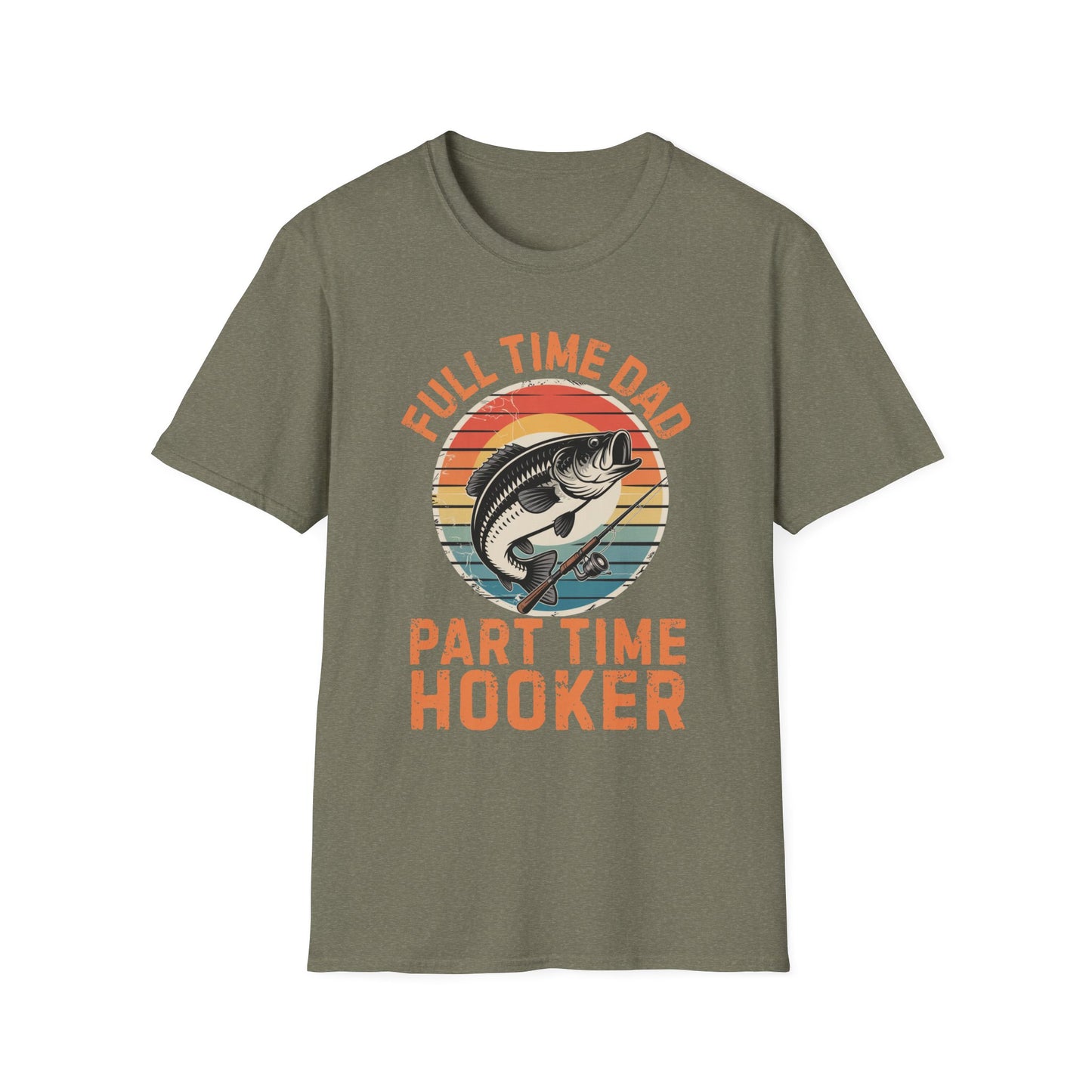 Full Time Dad Part Time Hooker Funny Fishing T-Shirt