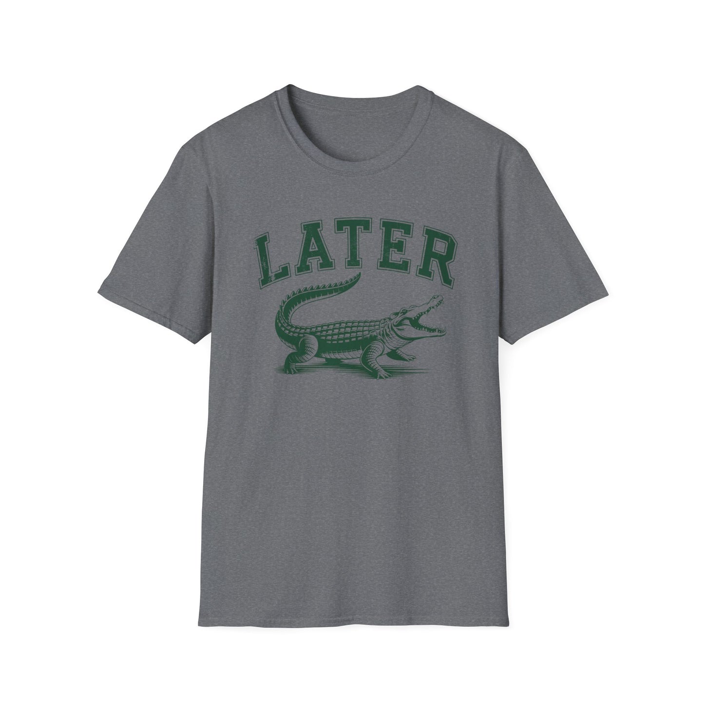 Later Gator T-Shirt