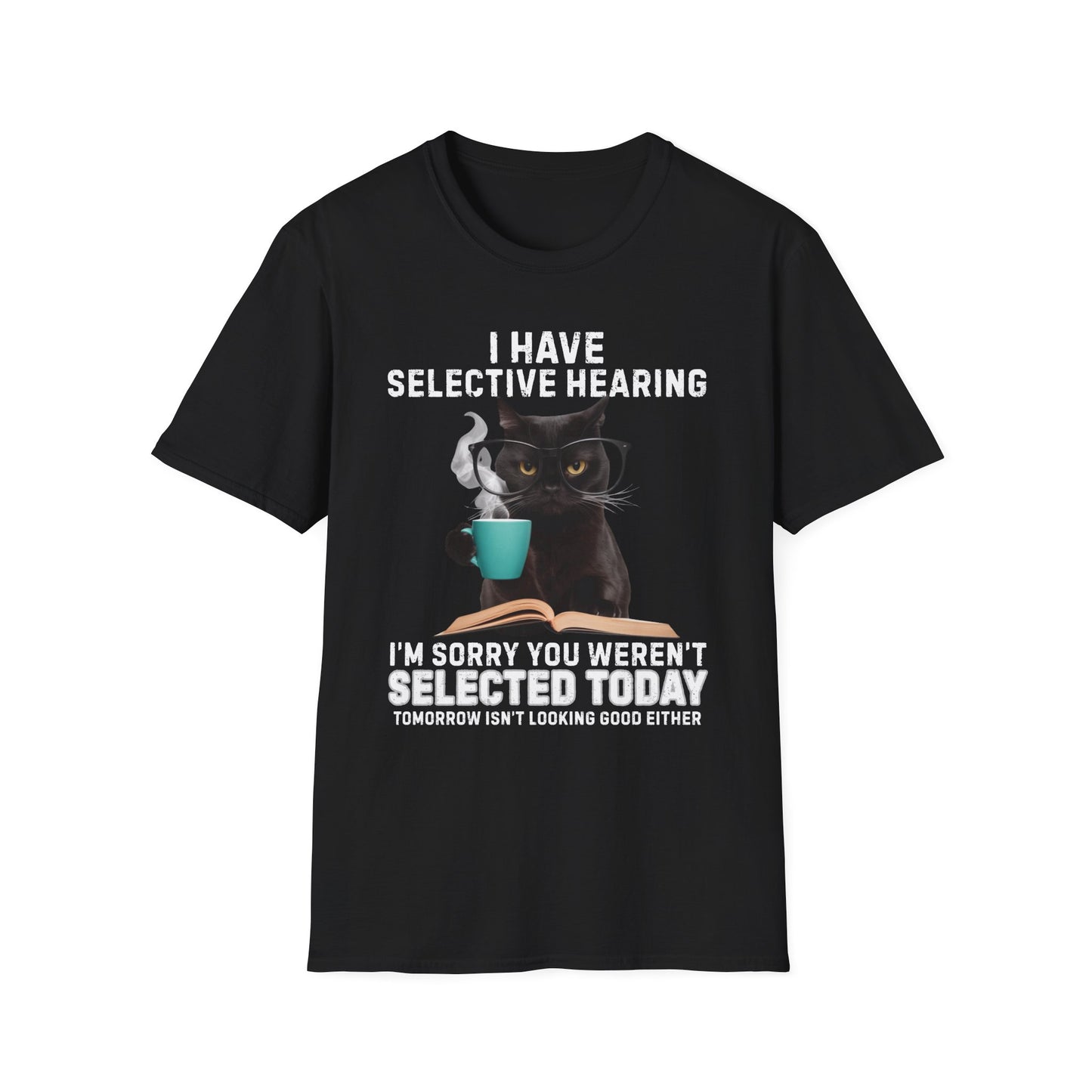 I Have Selective Hearing Funny Cat T-Shirt