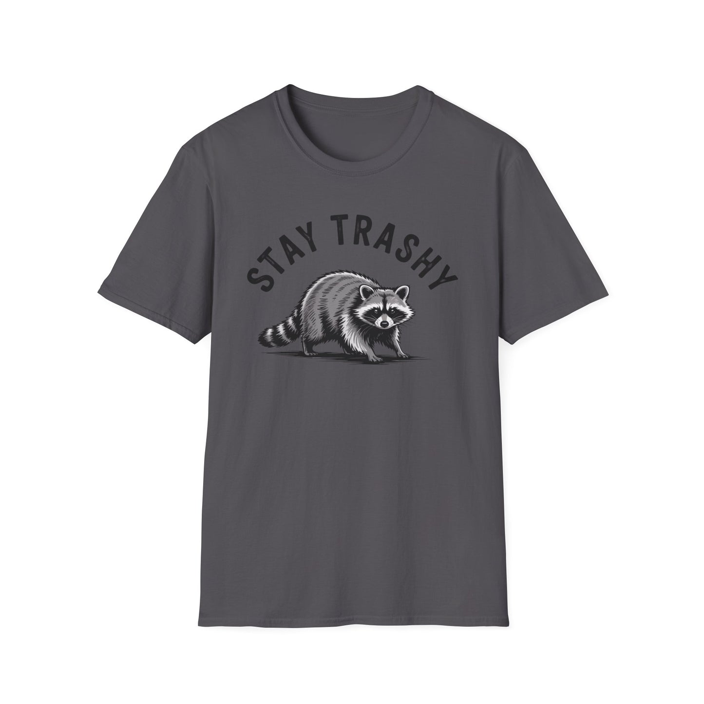 Stay Trashy Funny Raccoon T-Shirt