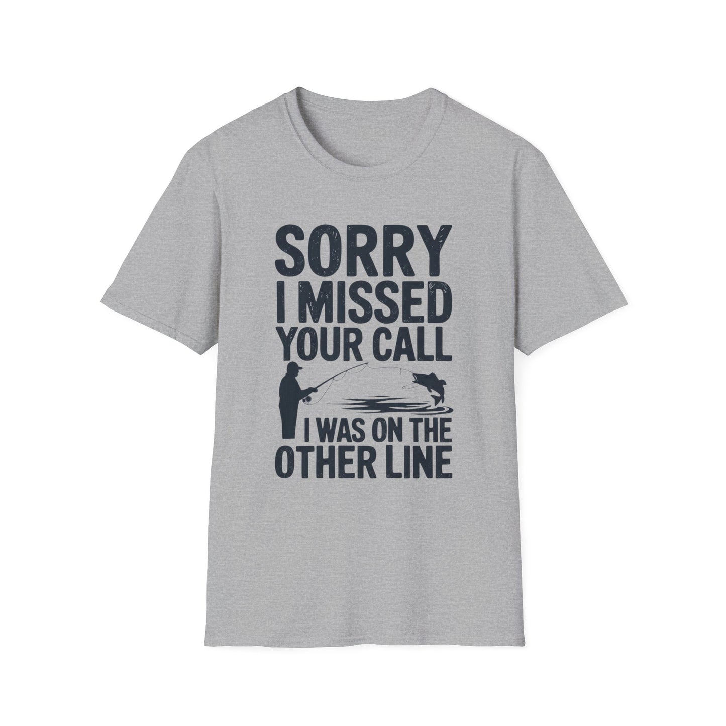 Sorry I Missed Your Call I Was On The Other Line Shirt