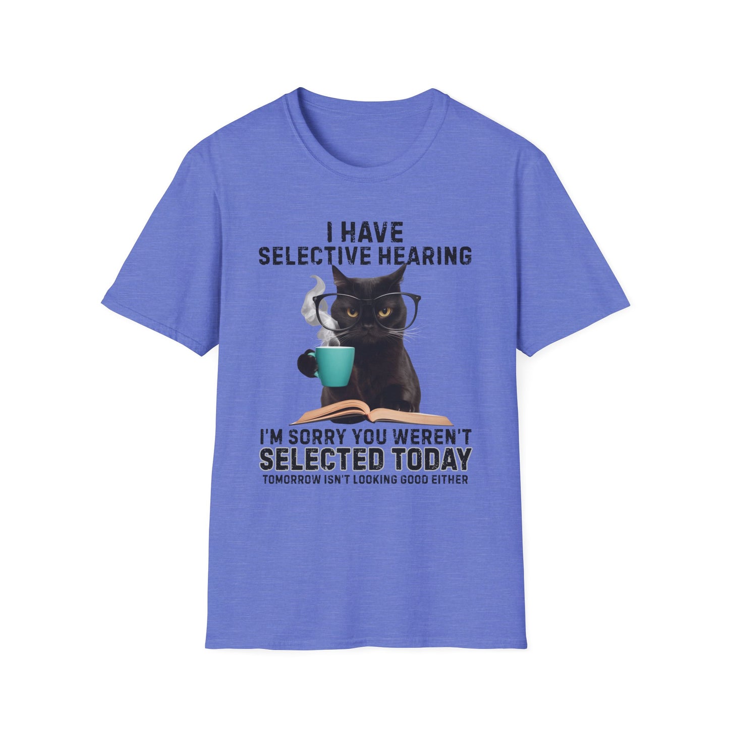 I Have Selective Hearing Funny Cat T-Shirt