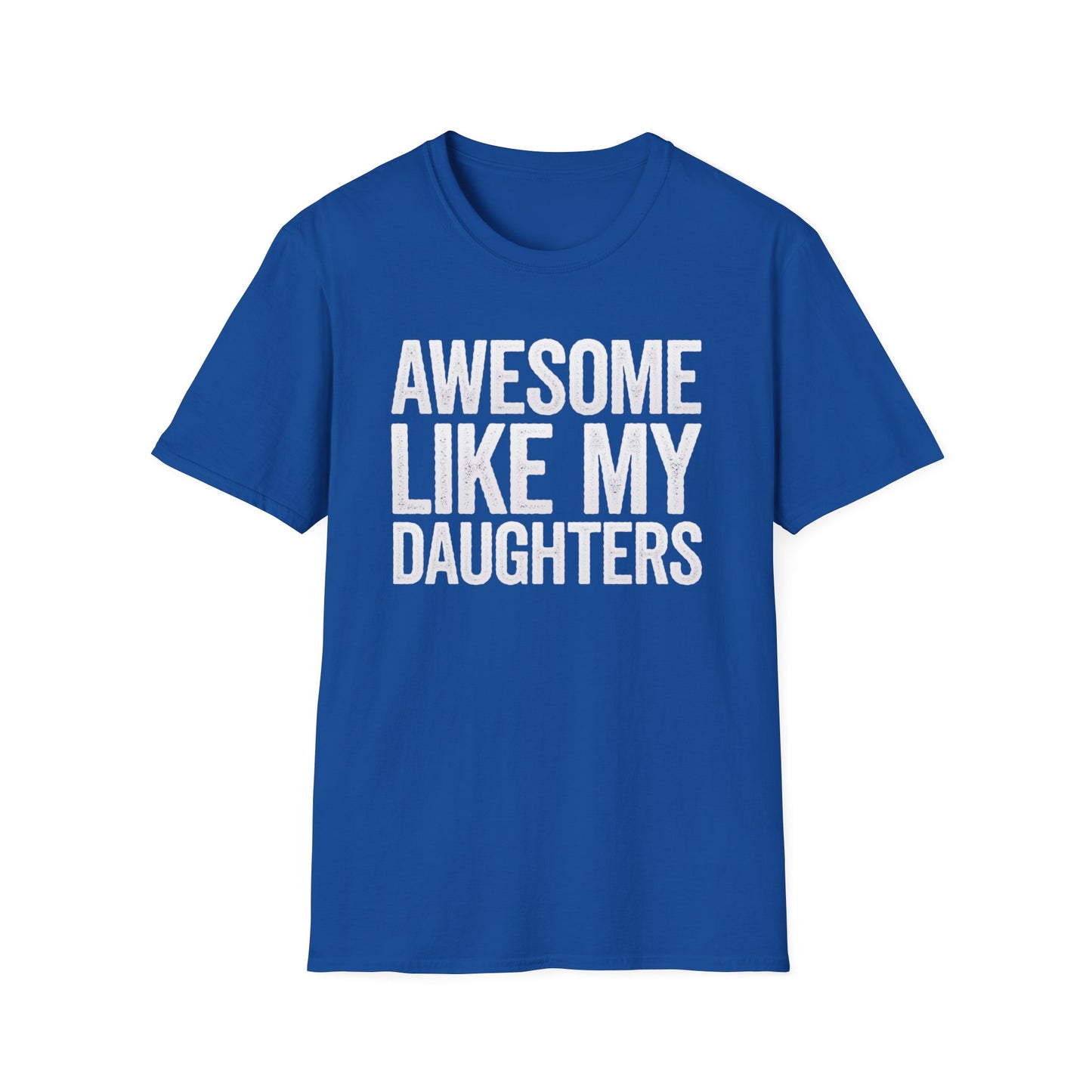Awesome Like My Daughters T-Shirt