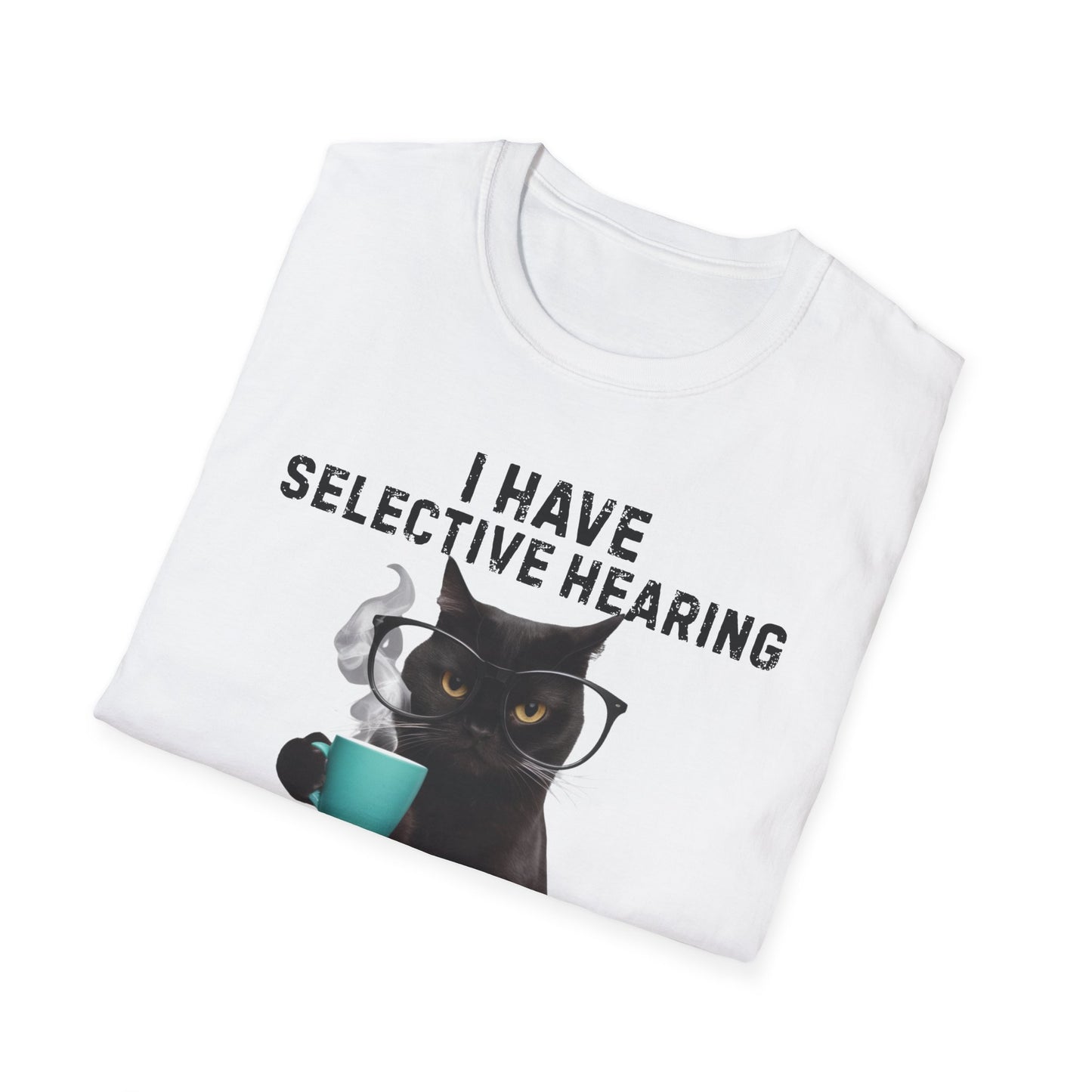 I Have Selective Hearing Funny Cat T-Shirt