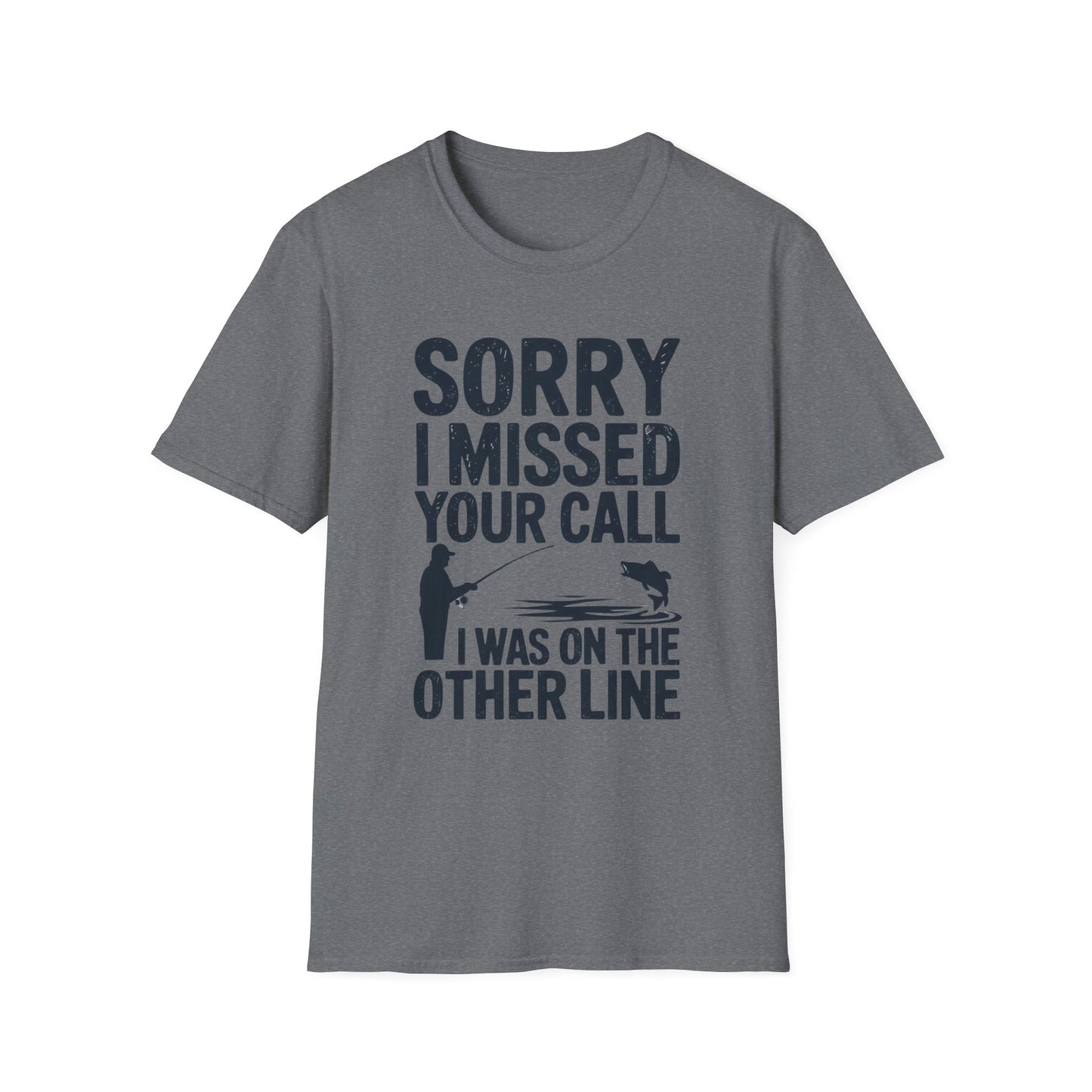 Sorry I Missed Your Call I Was On The Other Line Shirt