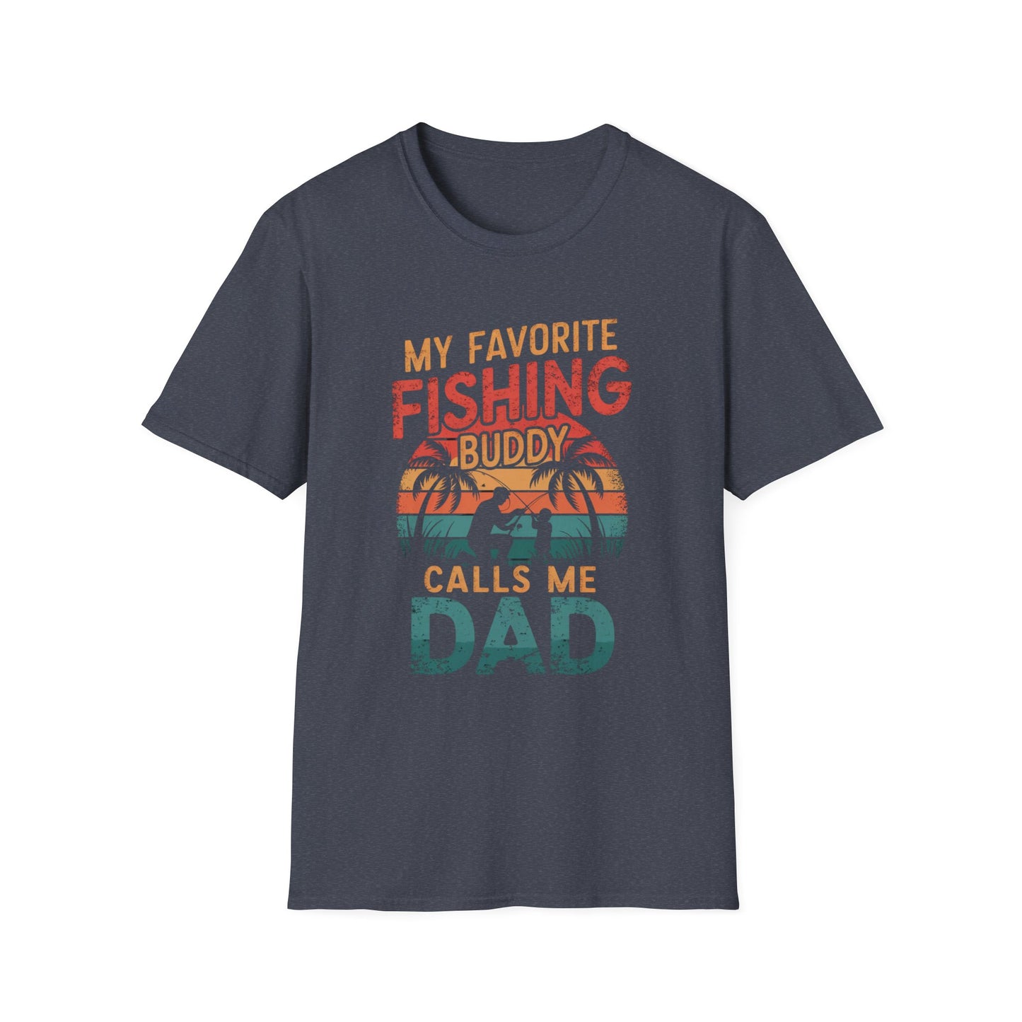 My Favorite Fishing Buddy Calls Me Dad T-Shirt