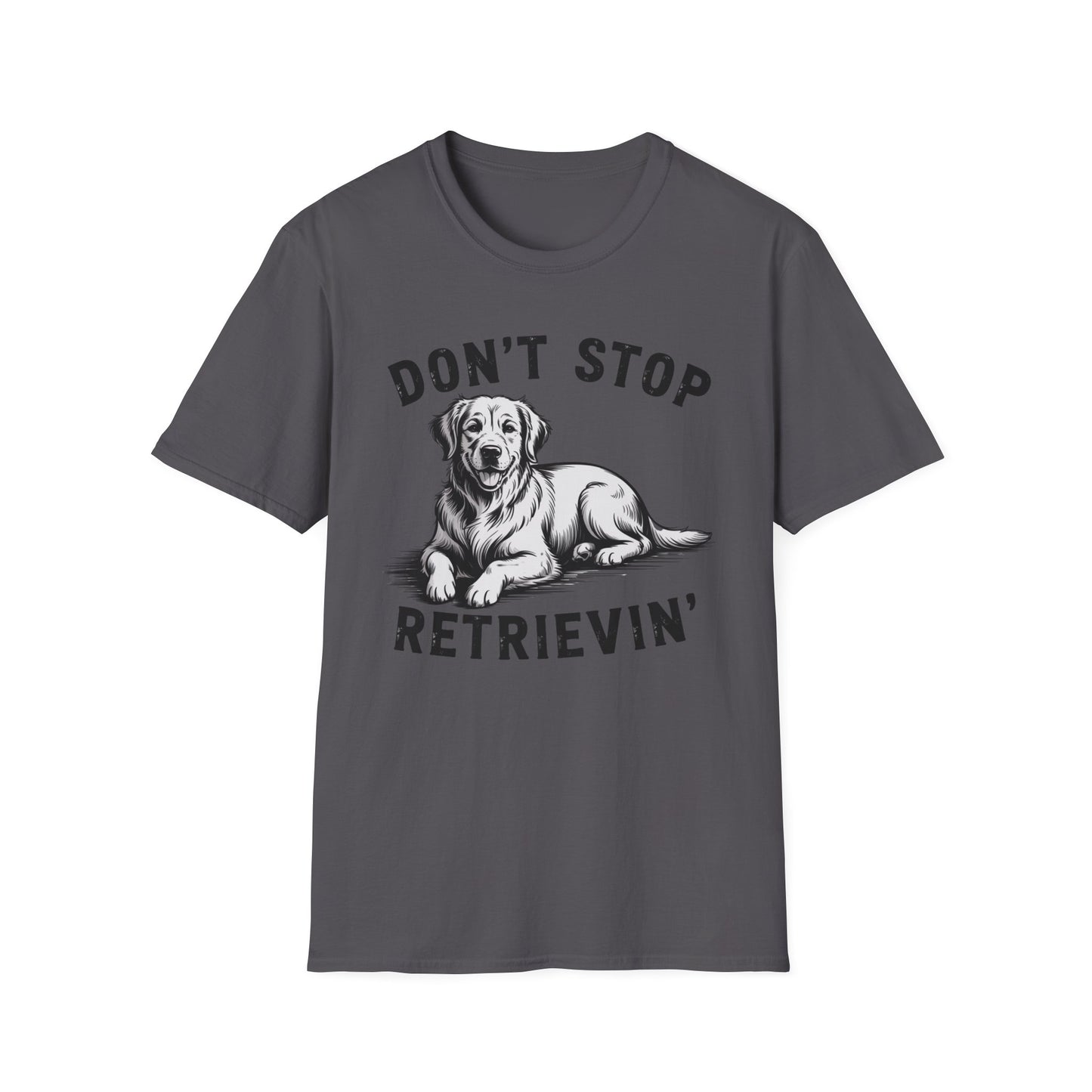 Don't Stop Retrievin' Golden Retriever Lovers Shirt