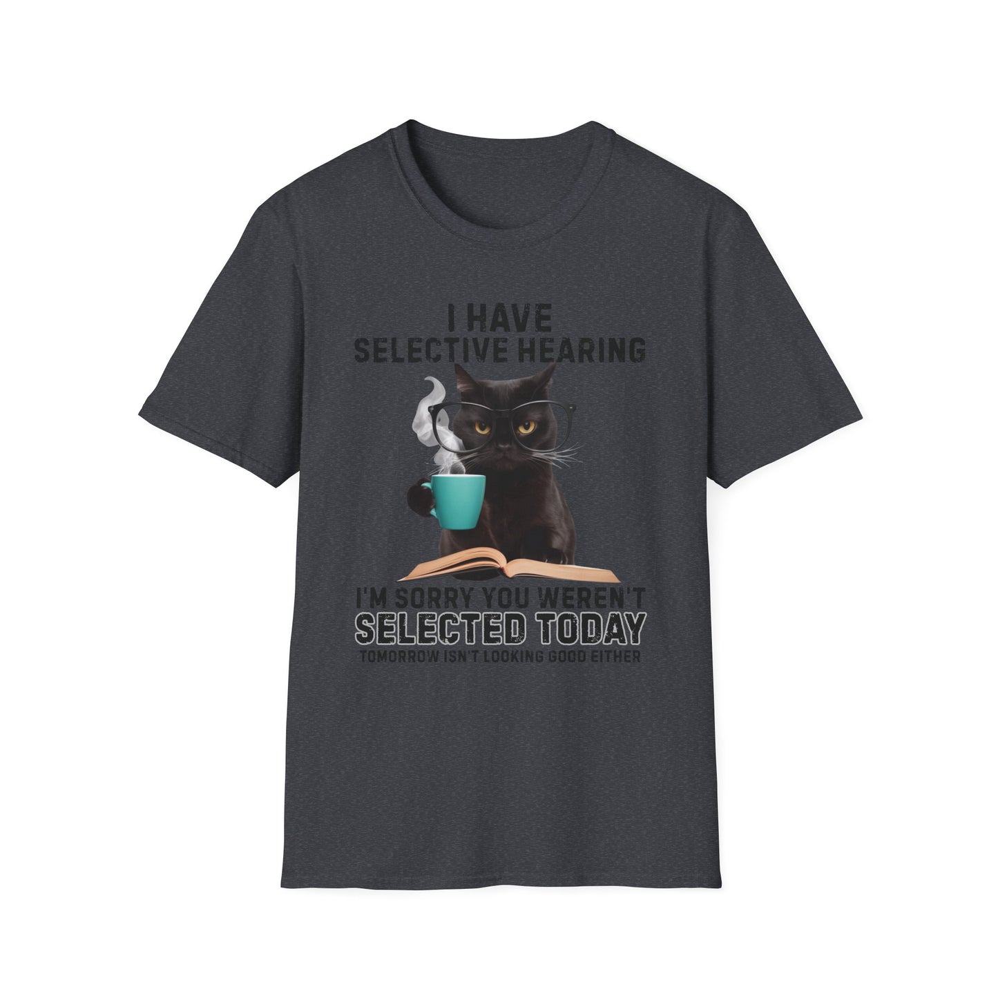 I Have Selective Hearing Funny Cat T-Shirt