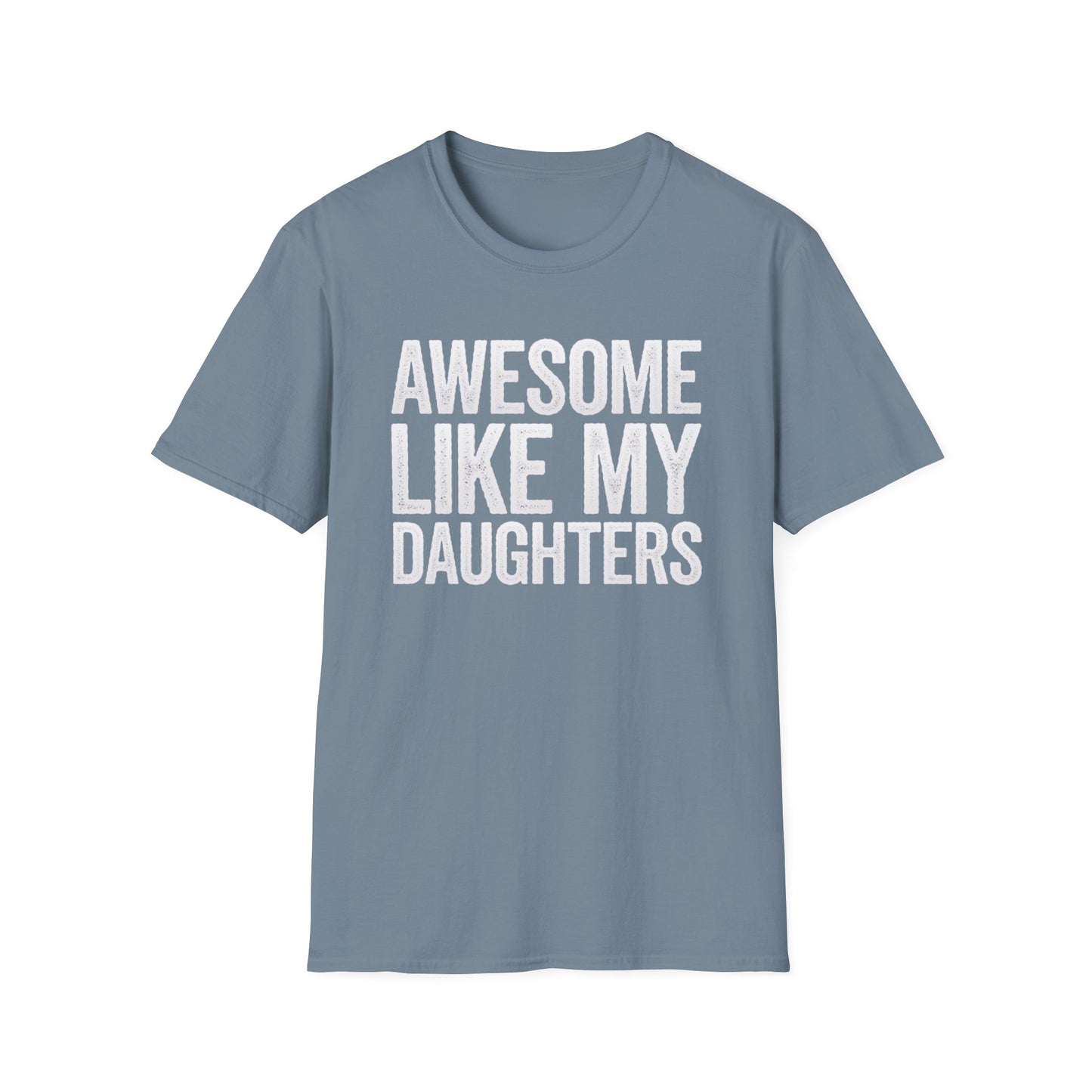 Awesome Like My Daughters T-Shirt