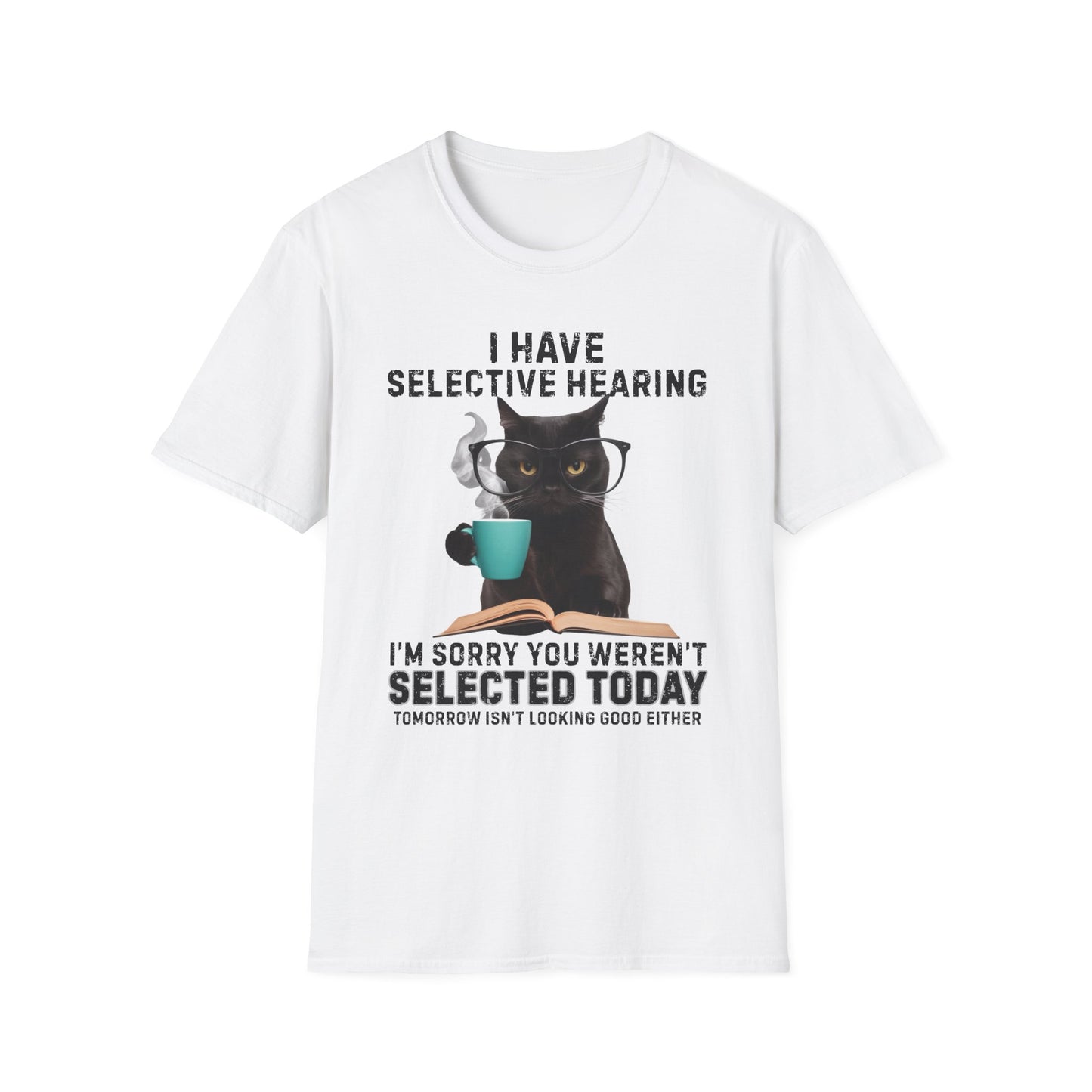 I Have Selective Hearing Funny Cat T-Shirt