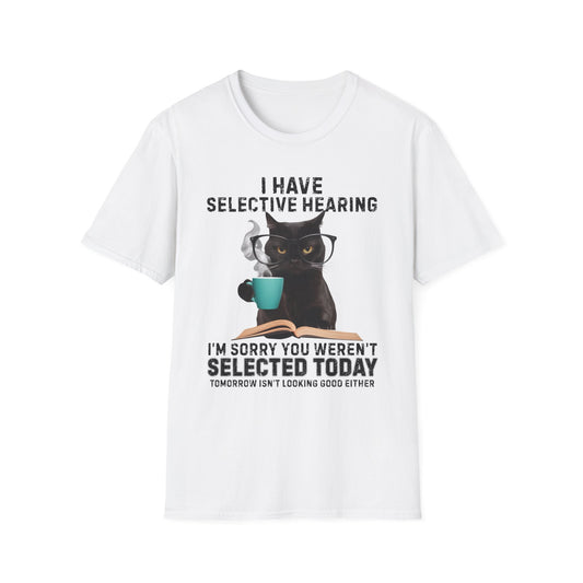 I Have Selective Hearing Funny Cat T-Shirt