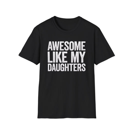 Awesome Like My Daughters T-Shirt