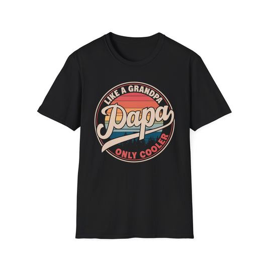 Papa Just Like a Grandpa Only Cooler T-Shirt