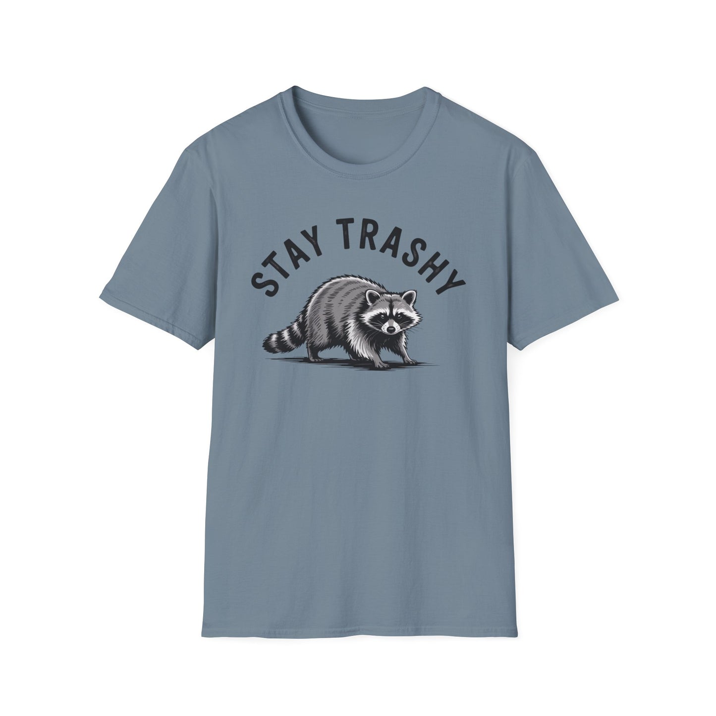 Stay Trashy Funny Raccoon T-Shirt