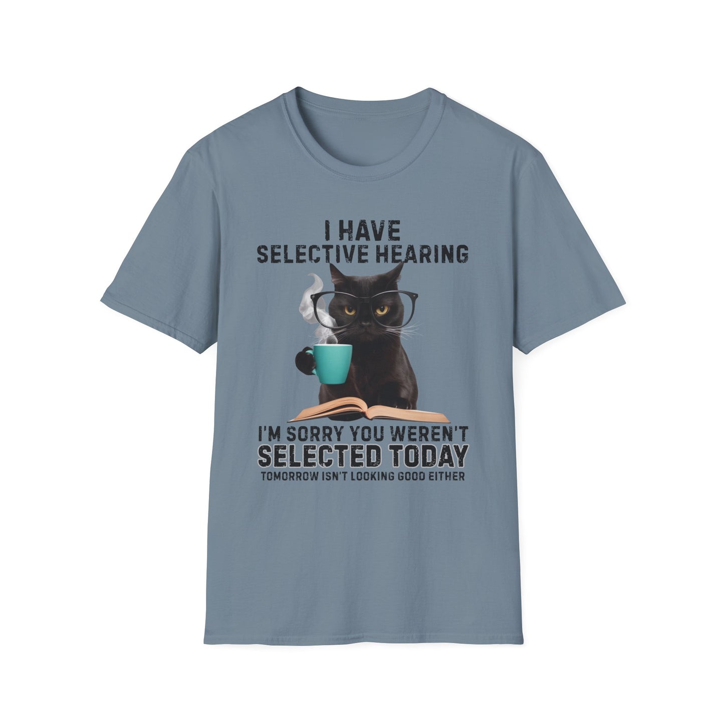 I Have Selective Hearing Funny Cat T-Shirt